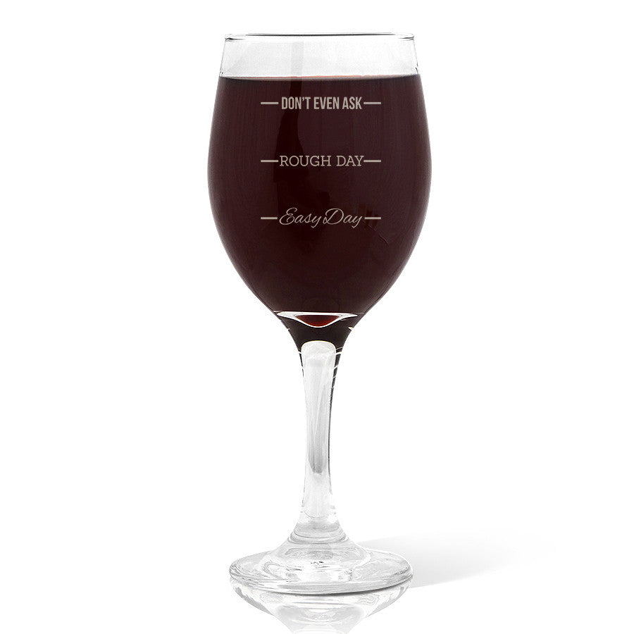 Rough Day Design Wine Glass